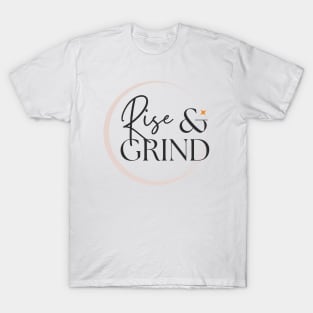 Rise & Grind T-Shirt